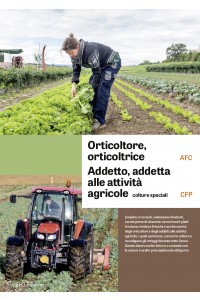 Orticoltore/trice AFC, Addetto/a alle attività agricole CFP