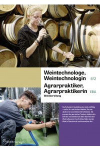 Weintechnologe/-login EFZ, Agrarpraktiker/-in EBA