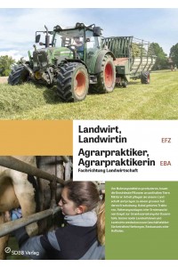 Landwirt/in EFZ, Agrarpraktiker/in EBA