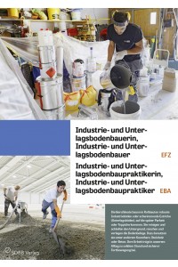Industrie- und Unterlagsbodenbauer/in EFZ, -praktiker/in EBA