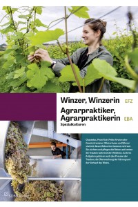 Winzer/in EFZ, Agrarpraktiker/in EBA