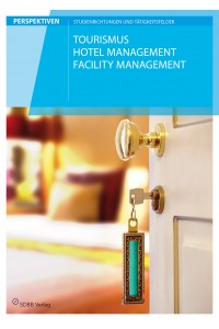 Tourismus, Hotelmanagement, Facility Management