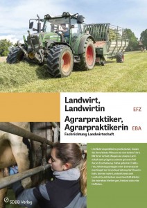 Landwirt/in EFZ, Agrarpraktiker/in EBA