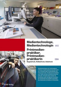 Medientechnologe/-login EFZ, Printmedienpraktiker/in EBA