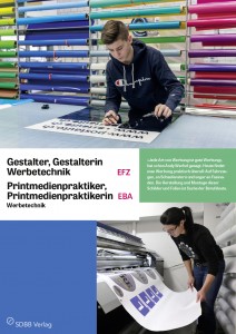 Gestalter/in Werbetechnik EFZ, Printmedienpraktker/in EBA