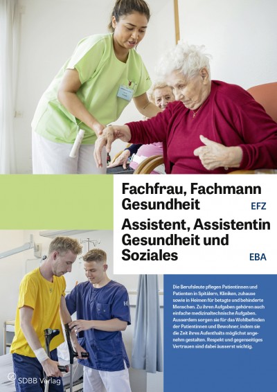 Fachfrau/-mann Gesundheit EFZ, Assistent/in Gesundheit und Soziales EBA