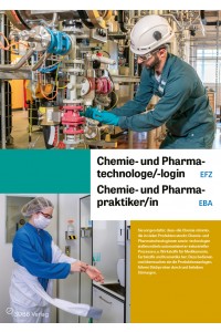 Chemie- und Pharmatechnologe/-login EFZ, Chemie- und Pharmapraktiker/in EBA