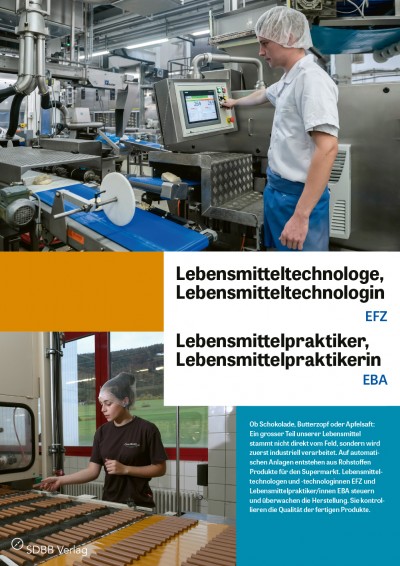 Lebensmitteltechnologe/-login EFZ, Lebensmittelpraktiker/in EBA